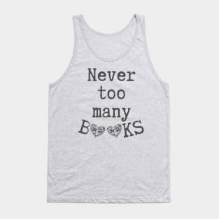 Never Too Many Books Tank Top